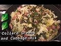 How to Make: Collard Greens and Cabbage Mix