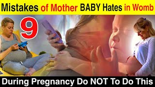 Baby In Womb Starts Hating The Mother For These Mistakes Done During Pregnancy