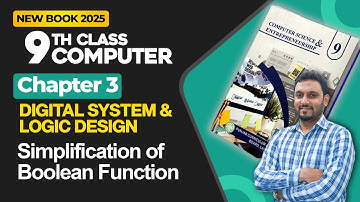 9th Class Computer Chapter 3 | Simplification of Boolean Function | New Book 2025