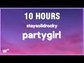 StaySolidRocky - Party Girl [10 HOURS]
