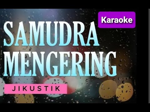 Samudera Mengering - Jikustik (Karaoke Version)