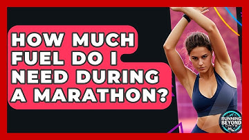 How Much Fuel Do I Need During A Marathon? - Running Beyond Limits