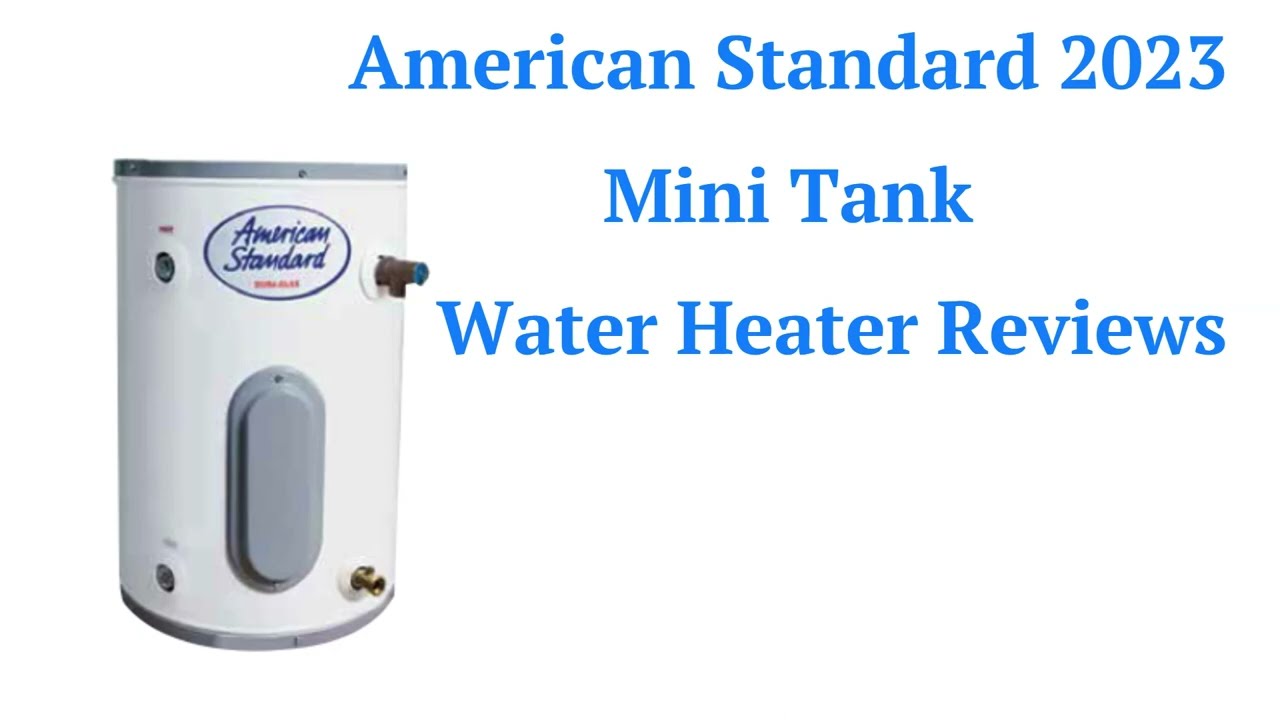 HvacRepairGuy 2023 American Standard Mini Tank Water Heater Reviews -  YouTube