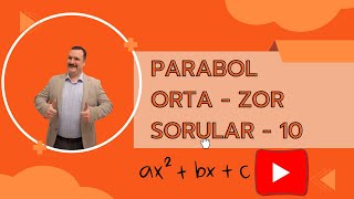 Parabol Orta- Zor Test - 10