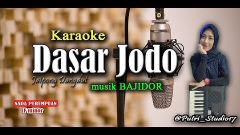 DASAR JODO (karaoke) lirik -  MUSIK KOPLO BAJIDOR. TERBARU
