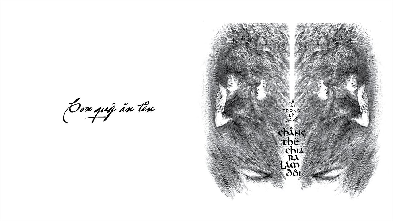 Lê Cát Trọng Lý - Con Quỷ Ăn Tên (Album Chẳng Thể Chia Ra Làm Đôi)