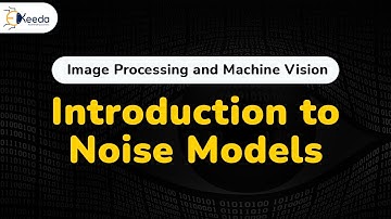 Introduction to Noise Models - Image Restoration - Image Processing