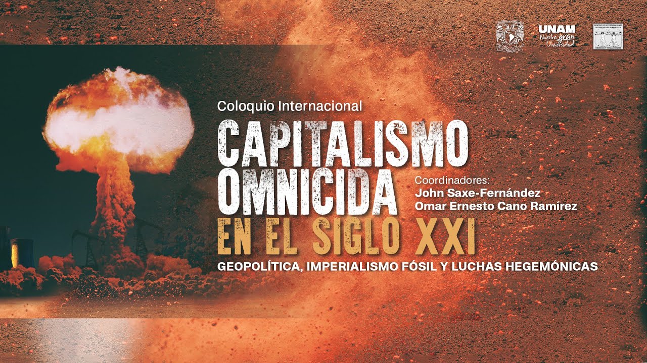 Capitalismo omnicida en el Siglo XXI. Geopolítica, imperialismo fósil y luchas hegemónicas.