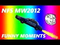 NFS MW2012 Funny Moments 