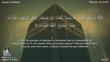 43 سورة الزخرف مترجمة للغة البرتغالية - Suratu Az-Zukhruf بصوت الشيخ أحمد النفيس