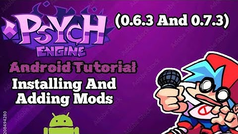 How To Install And Add Mods In FNF Psych Engine 0.6.3 And 0.7.3 Android (Android Tutorial)