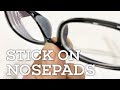 How to Add Stick-On Nosepads to Glasses