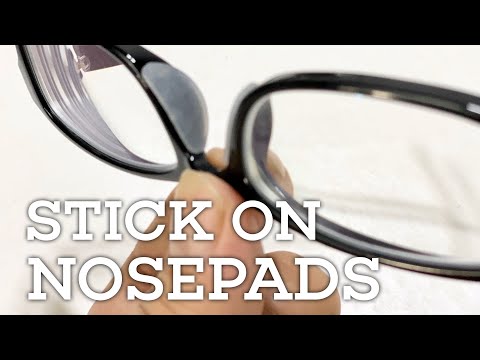 How to Add Stick-On Nosepads to Glasses