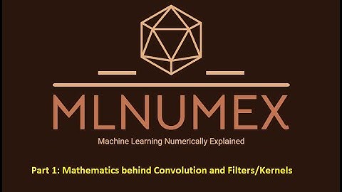 Part 1: Mathematics behind convolution and kernels