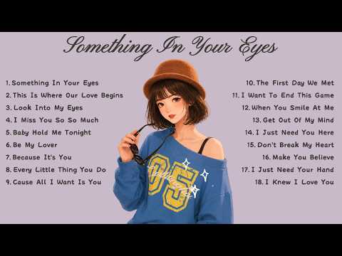 Top Love Songs 2026, Something In Your Eyes🌸Songs Playlist🌻Love Songs🍃Music Video🍁Song Lyrics