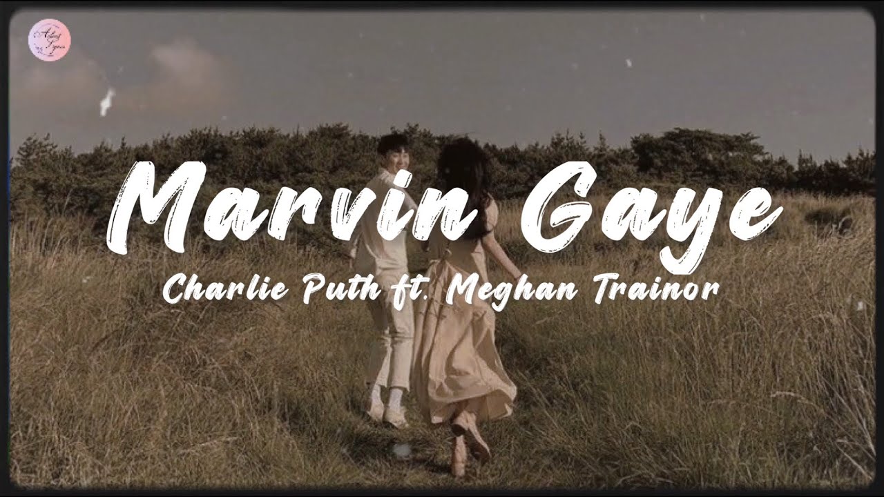 Tiktok Version Marvin Gaye (Lyrics) - Charlie Puth ft. Meghan Trainor (Slowed)(Terjemahan Indonesia)