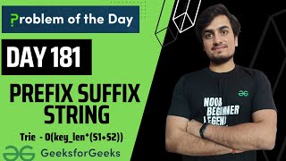 DAY 181 - Prefix Suffix String | Triw | JAVA | C++  | GFG POTD 21 Apr