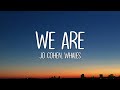 Jo Cohen & Whales - We Are (Lyrics)