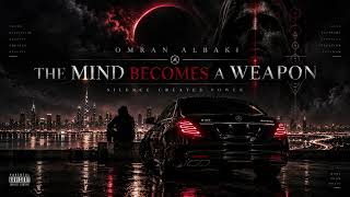 The Mind Becomes a Weapon – Omran Albaki |  Audio