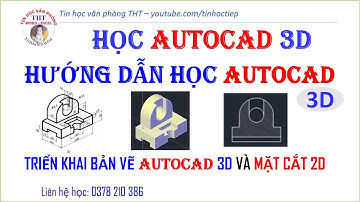 Học Autocad 3D - Hướng dẫn vẽ 3D trên Autocad 3D