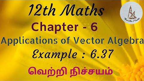12th Maths, Example : 6.37 in Tamil