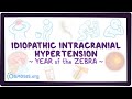 Idiopathic intracranial hypertension (Year of the Zebra)