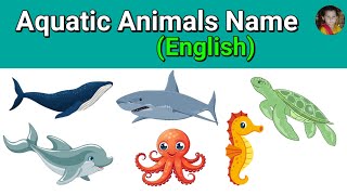 Aquatic Animal | Facts About Some Aquatic Animals Name In English | #aquarium #kidsvideo #study