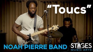 "Toucs" | Noah Pierre Band | Stages Presents