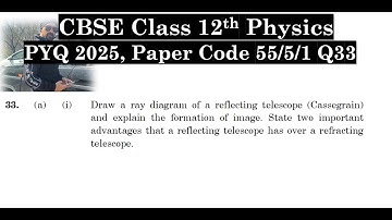 Class 12th Physics | Answer Key 2025 | CBSE Board | PYQ 2025 | Paper Code 55-5-1 | Set 1 | Q33