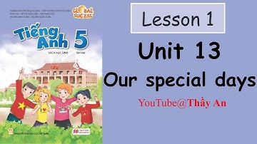 Unit 13. Our special days - Lesson 1 | Tiếng Anh 5 Global Success 2024 - 2025