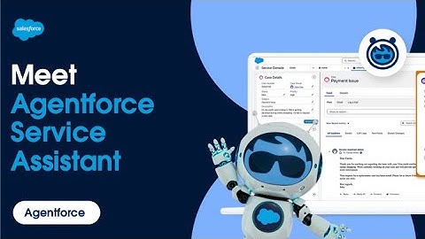 Meet Agentforce Service Assistant | Agentforce