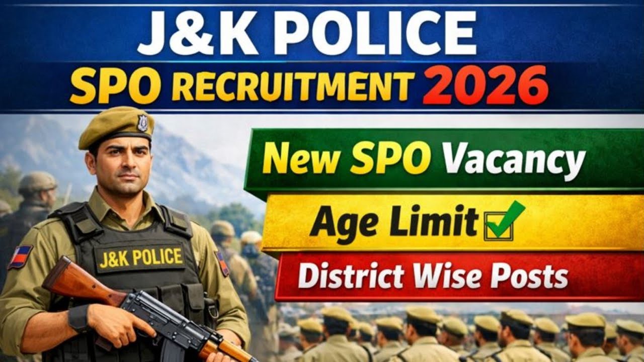 J&K Police SPO Recruitment 2026|New SPO Vacancy|Age Limit|District Wise Posts 2026|