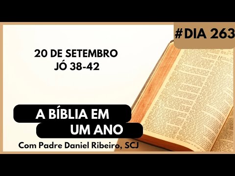 A BÍBLIA EM 1 ANO - 20 de Setembro (Jó 38-42)