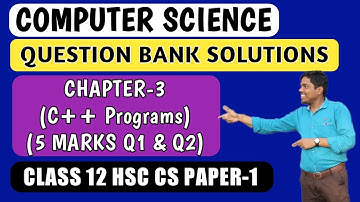 Question Bank Solutions Computer Science C++ Programs Q1 & Q2 class 12 | program to find max of a no