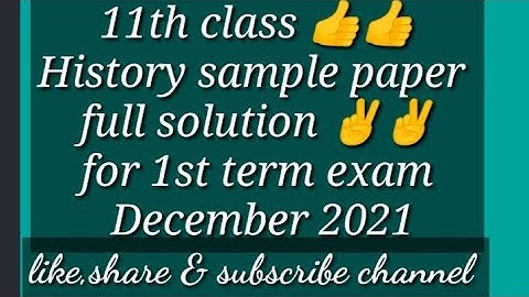 #11th#class#History#sample#paper#with#solution#explation#14#dec2021