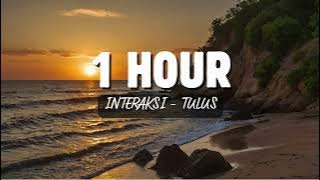 1 Hour Interaksi Tulus