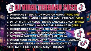DJ TIKTOK TERBARU 2025🎵DJ BINTANG 5 TENXI X TOR MONITOR KETUA🎵DJ AISHITERU 2   