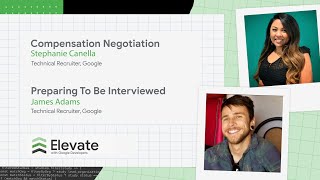 Elevate with Google Developers | Compensation Negotiation & Preparing to be Interviewed