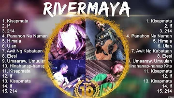 Rivermaya Songs 2024 ~ Rivermaya Music Of All Time ~ Rivermaya Top Songs 2024