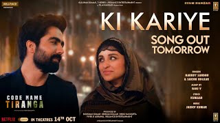 Ki Kariye (Teaser) Code Name Tiranga | Parineeti C, Harrdy S | Sakshi H, Sanj V | Kumaar, Jaidev K