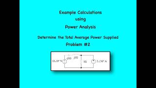 Example Calculations using Power Analysis - Problem #2 - Determine the total average power
