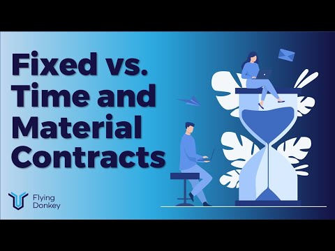 Fixed Cost vs Time & Materials Contracts
