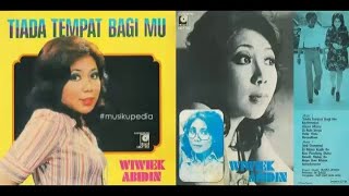 (Full Album) Wiwiek Abidin # Tiada Tempat Bagimu