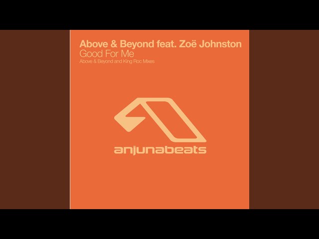 Above & Beyond feat. Zoë J - Good For Me Good For Me - YouTube