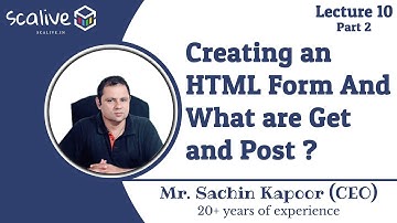 Lecture 10-2 || Creating an HTML Form and What are Get and Post? - SCALive
