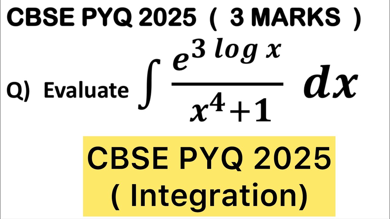 q-if-integration-e-3-log-x-x-4-1-1-d-cbse2024-cbse2025