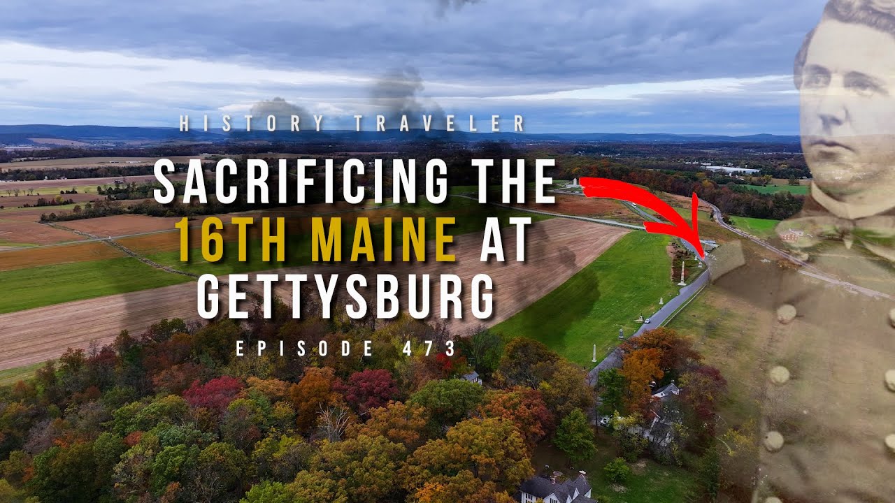 Жертвоприношение 16-го полка Мэна в Геттисберге (с гостем Тимом Смитом) | History Traveler, выпус...