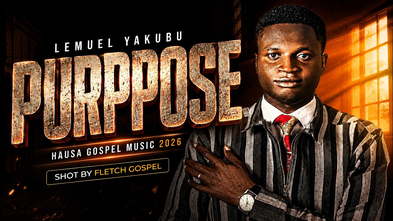 Watch Lemuel Yakubu - PURPOSE Hausa Gospel Song 2026 (Official Music Video) on YouTube Watch Lemuel Yakubu - PURPOSE Hausa Gospel Song 2026 (Official Music Video) on YouTube