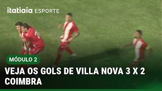 VEJA OS GOLS DE VILLA NOVA 3 X 2 COIMBRA PELO MÓDULO 2 DO CAMPEONATO MINEIRO