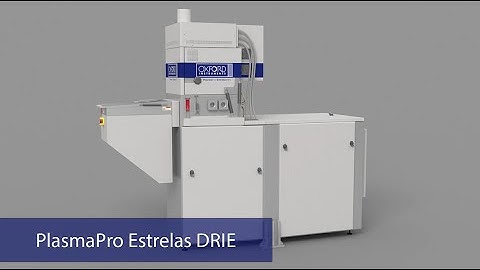 PlasmaPro 100 Estrelas DRIE – Oxford Instruments Plasma Technology